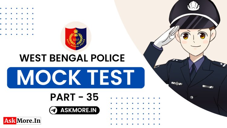 WBP Constable Mock Test in Bengali Test - 35 | পশ্চিমবঙ্গ পুলিশ কনস্টেবল ২০২৪ মকটেস্ট